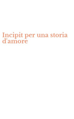 Incipit per una storia d'amore