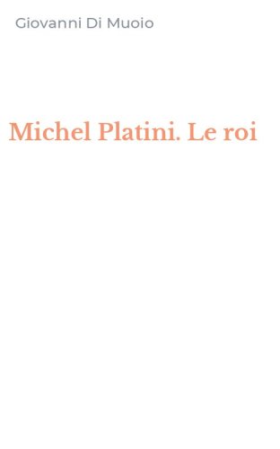 Michel Platini. Le roi