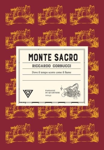Monte Sacro. Dove il tempo scorre come il fiume