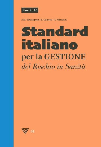 Phoenix 5.0 Standard italiano per la Gestione del Rischio in Sanit&agrave;