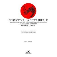 Cosmopoli: la citt&agrave; ideale. Sguardi contemporanei sulle architetture della Portoferraio medicea