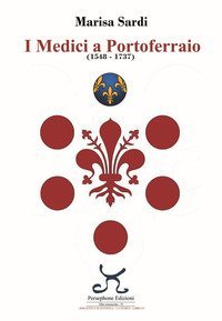 I Medici a Portoferraio 1548-1737