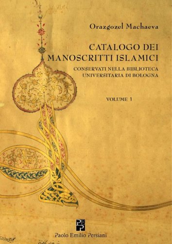 Catalogo dei manoscritti islamici conservati nella Biblioteca universitaria di Bologna