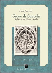 Gioco di specchi. &laquo;Riflessioni&raquo; tra natura e psiche