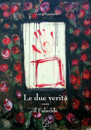 Le due verit&agrave; ossia Il falaride