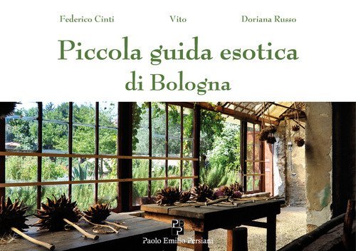 Piccola guida esotica di Bologna