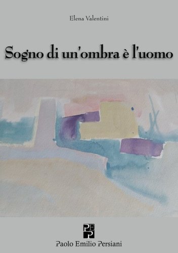 Sogno di un'ombra &egrave; l'uomo