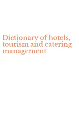 Dictionary of hotels, tourism and catering management