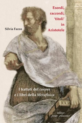 Esordi, raccordi, &laquo;titoli&raquo; in Aristotele. I trattati del corpus e i libri della &laquo;Metafisica&raquo;