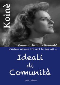 Ideali di comunit&agrave;. L'essere della libera comunit&agrave; e l'amore