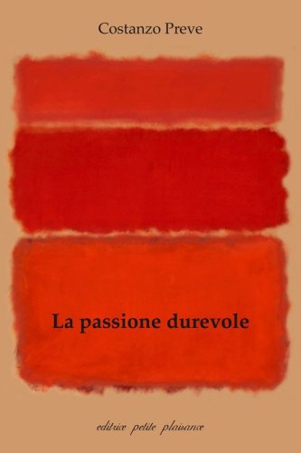 La passione durevole. Oltre la nostra particolarit&agrave;, per un nuovo inizio