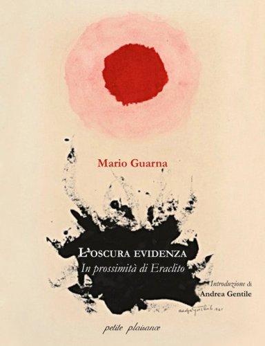 L'oscura evidenza. In prossimit&agrave; di Eraclito