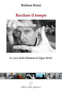 Recitare il tempo. Le voci della &laquo;Heimat&raquo; di Edgar Reitz