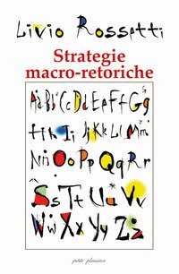 Strategie macro-retoriche. La &laquo;formattazione&raquo; dell'evento comunicazionale
