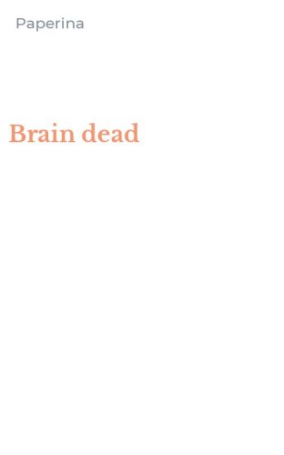 Brain dead