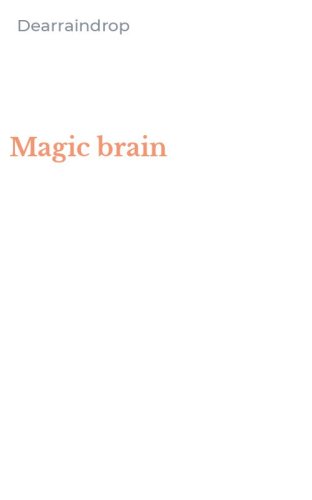Magic brain