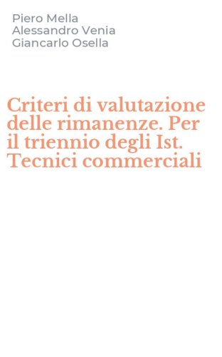Criteri di valutazione delle rimanenze. Per il triennio degli Ist. Tecnici commerciali
