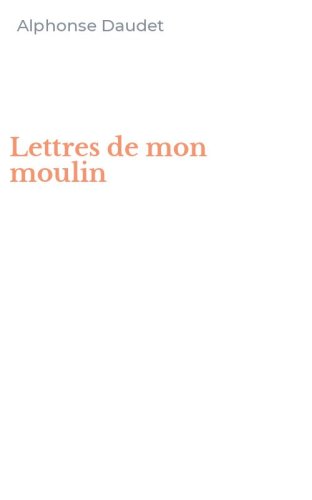 Lettres de mon moulin