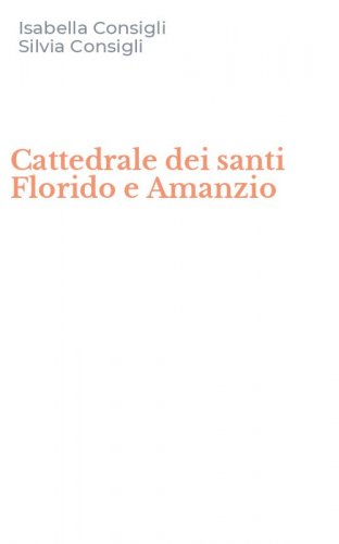 Cattedrale dei santi Florido e Amanzio