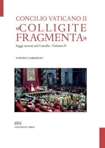 &laquo;Colligite fragmenta&raquo;. Saggi recenti sul Concilio