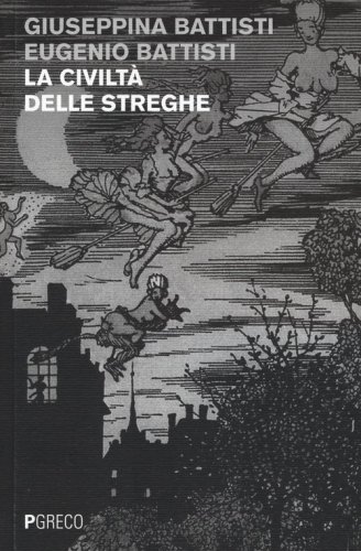 La civilt&agrave; delle streghe