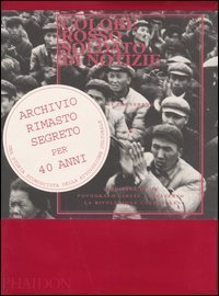 Colore rosso soldato di notizie. L'odissea di un fotografo cinese attraverso la rivoluzione culturale