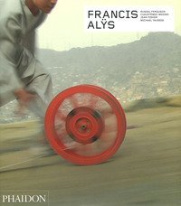Francis Al&yuml;s. Ediz. inglese