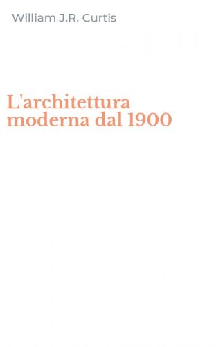L'architettura moderna dal 1900