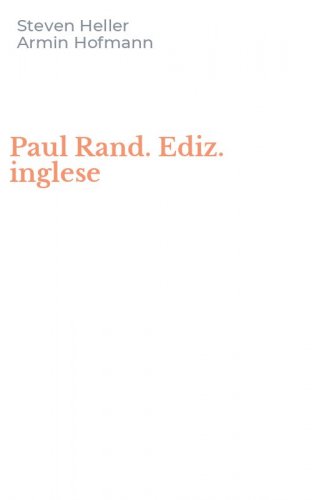 Paul Rand. Ediz. inglese