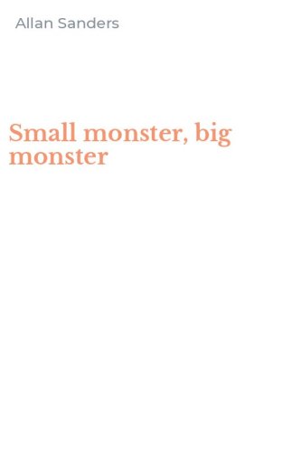 Small monster, big monster