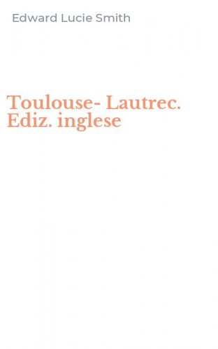 Toulouse-Lautrec. Ediz. inglese