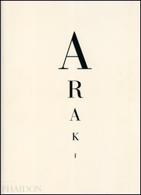 Nobuyoshi Araki. Self, life, death