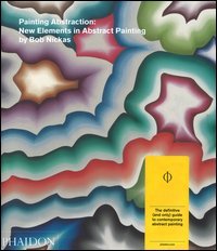 Painting abstraction: new elements in abstract painting