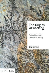 The origins of cooking. Paleolithic and Neolithic cooking