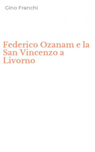 Federico Ozanam e la San Vincenzo a Livorno