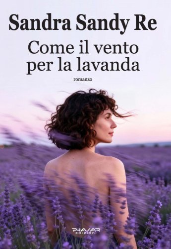 Come il vento per la lavanda