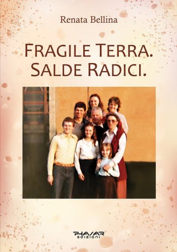 Fragile terra. Salde radici