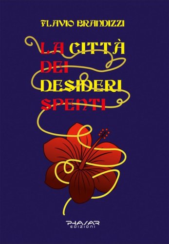 La citt&agrave; dei desideri spenti