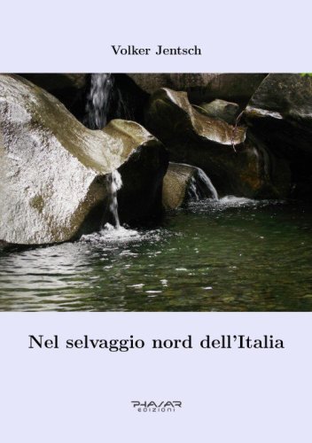 Nel selvaggio nord dell'Italia