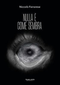 Nulla &egrave; come sembra