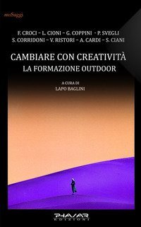 Cambiare con creativit&agrave;. La formazione outdoor