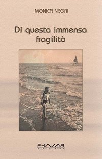 Di questa immensa fragilit&agrave;