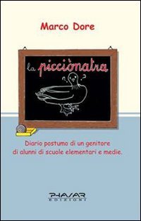 La picci&ograve;natra. Diario postumo di un genitore di alunni di scuole elementari e medie