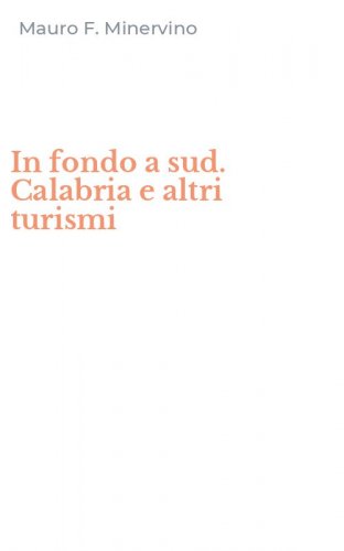 In fondo a sud. Calabria e altri turismi