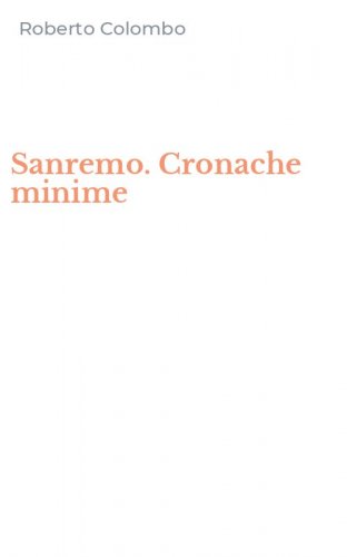 Sanremo. Cronache minime