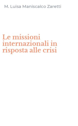 Le missioni internazionali in risposta alle crisi
