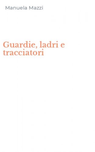 Guardie, ladri e tracciatori