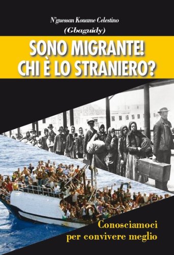 Sono migrante! Chi &egrave; lo straniero?