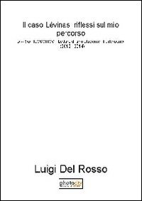 Il caso L&eacute;vinas, riflessi mio percorso. Diario filosofico. Letture di uno studente