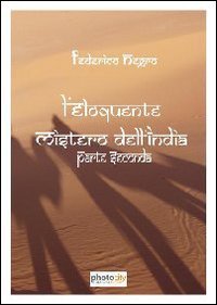 L'eloquente mistero dell'India. Parte seconda